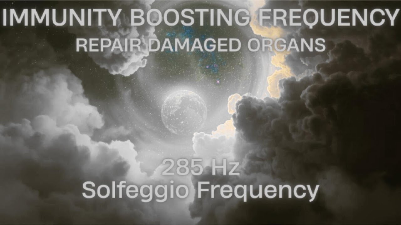 Pure 285 Hz Solfeggio Frequency | Boost Immunity & Repair Damaged Organs