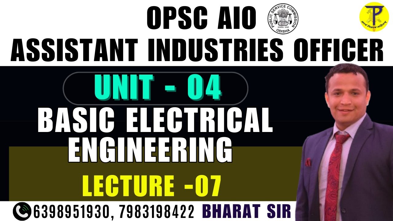 OPSC Assistant industries Officer | Unit 07 | Basic Electrical Engineering Lec 07 | OPSC AIO