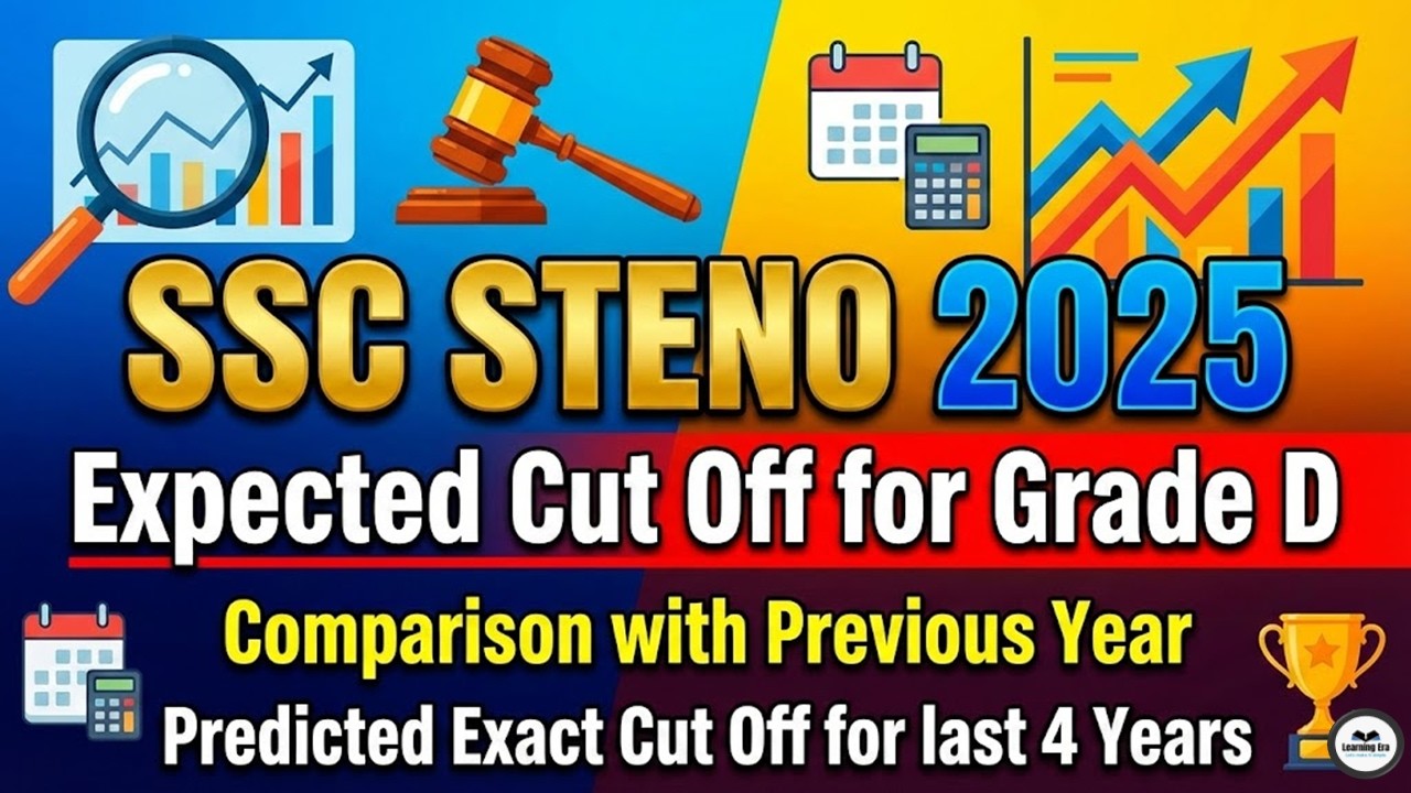 SSC STENO 2025 Grade - D Final Expected Cut Off | Safe Score for Selection