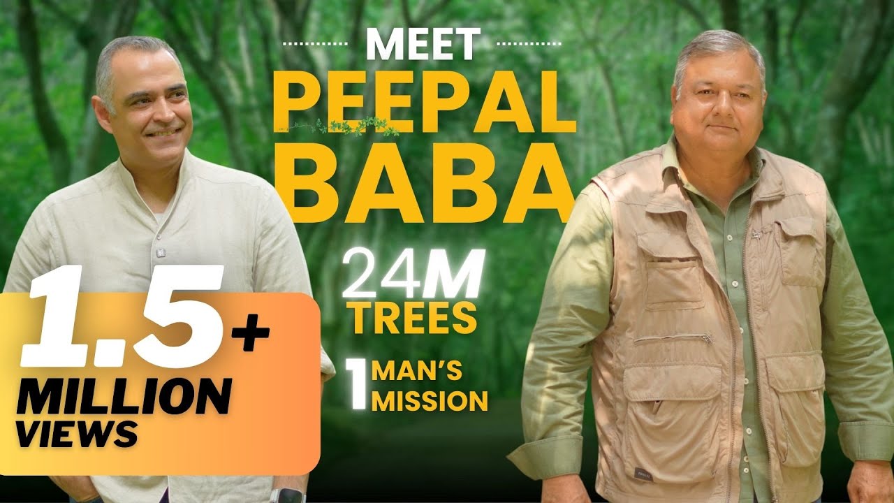 S3 E8 I Meet Peepal Baba: 24M Trees - One Man’s Mission I Feat. @PeepalBaba-Givemetrees