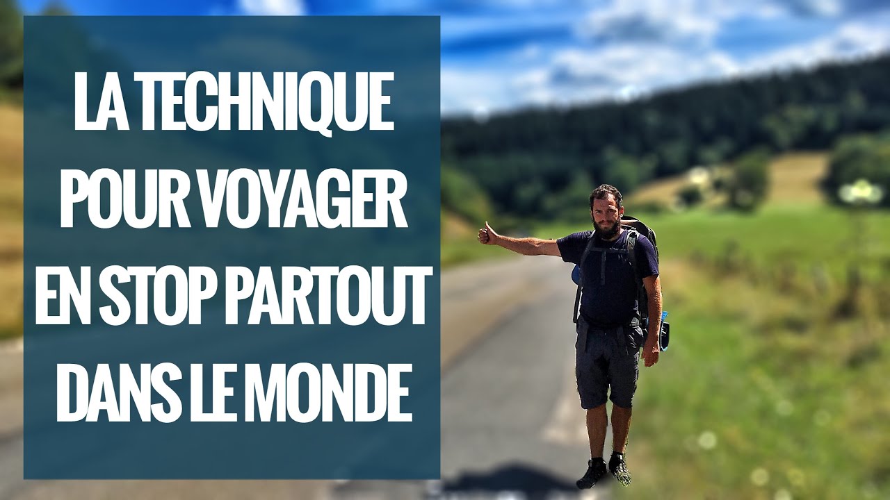 VOYAGE EN STOP : Comment FAIRE DU STOP même là où c’est INTERDIT?