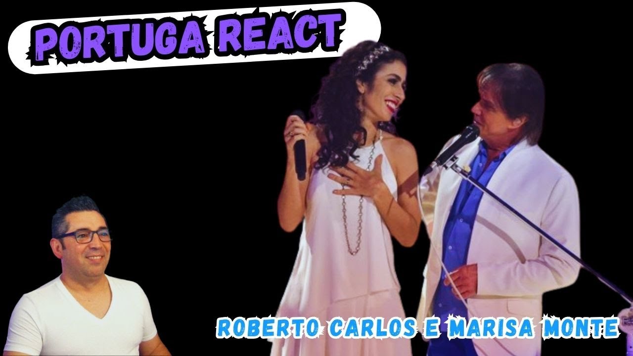 Portuga reage a  Roberto Carlos e Marisa Monte - Ainda Bem