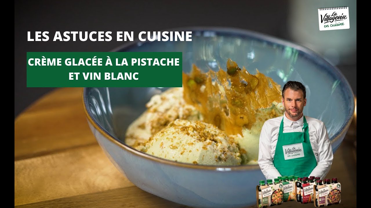 Les astuces en cuisine - La crème glacée à la pistache et vin blanc du chef Norbert Tarayre