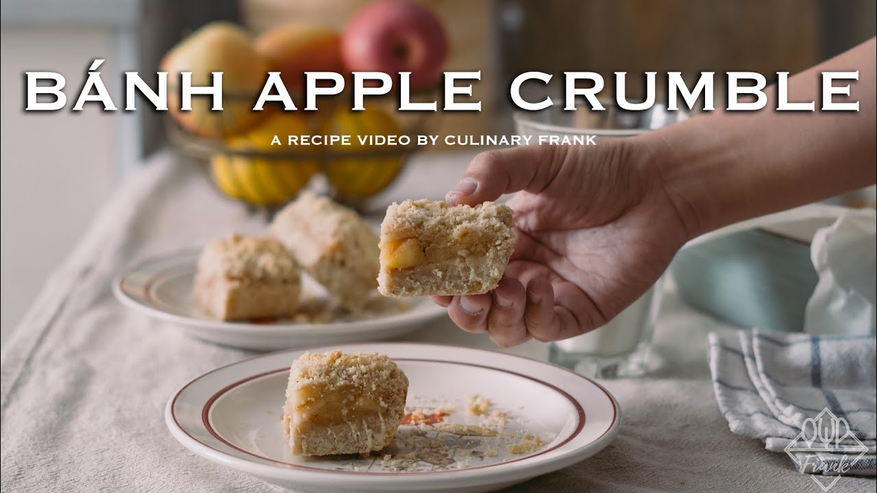 B&Aacute;NH APPLE CRUMBLE | B&Aacute;NH T&Aacute;O VỤN | ASMR Cooking | Culinary Frank