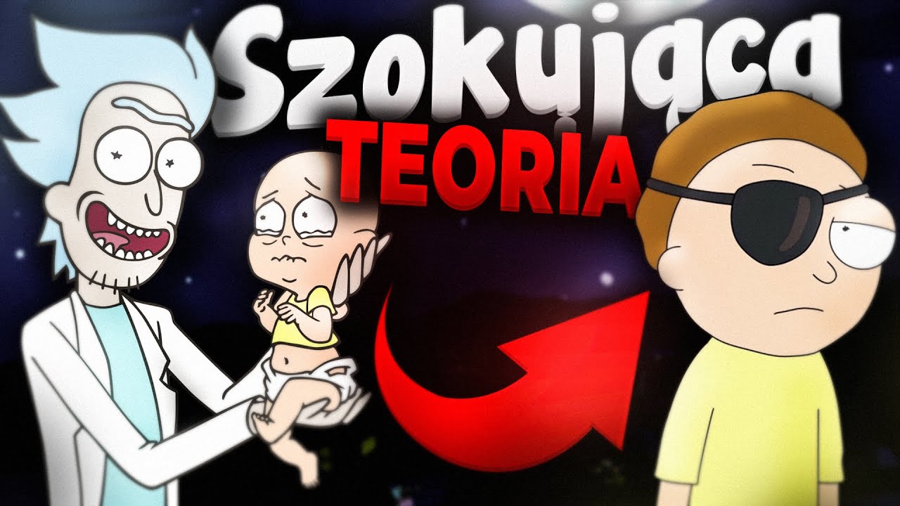 RICK STWORZYŁ ZŁEGO MORTIEGO!! Szokująca Teoria Rick i Morty