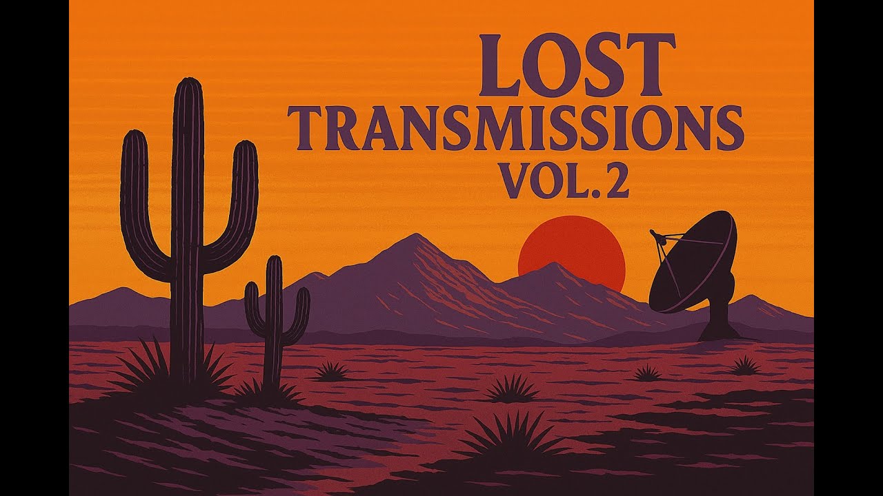 Lost Transmissions Vol 2 LoFi Desert Dub Trip Hop full mix