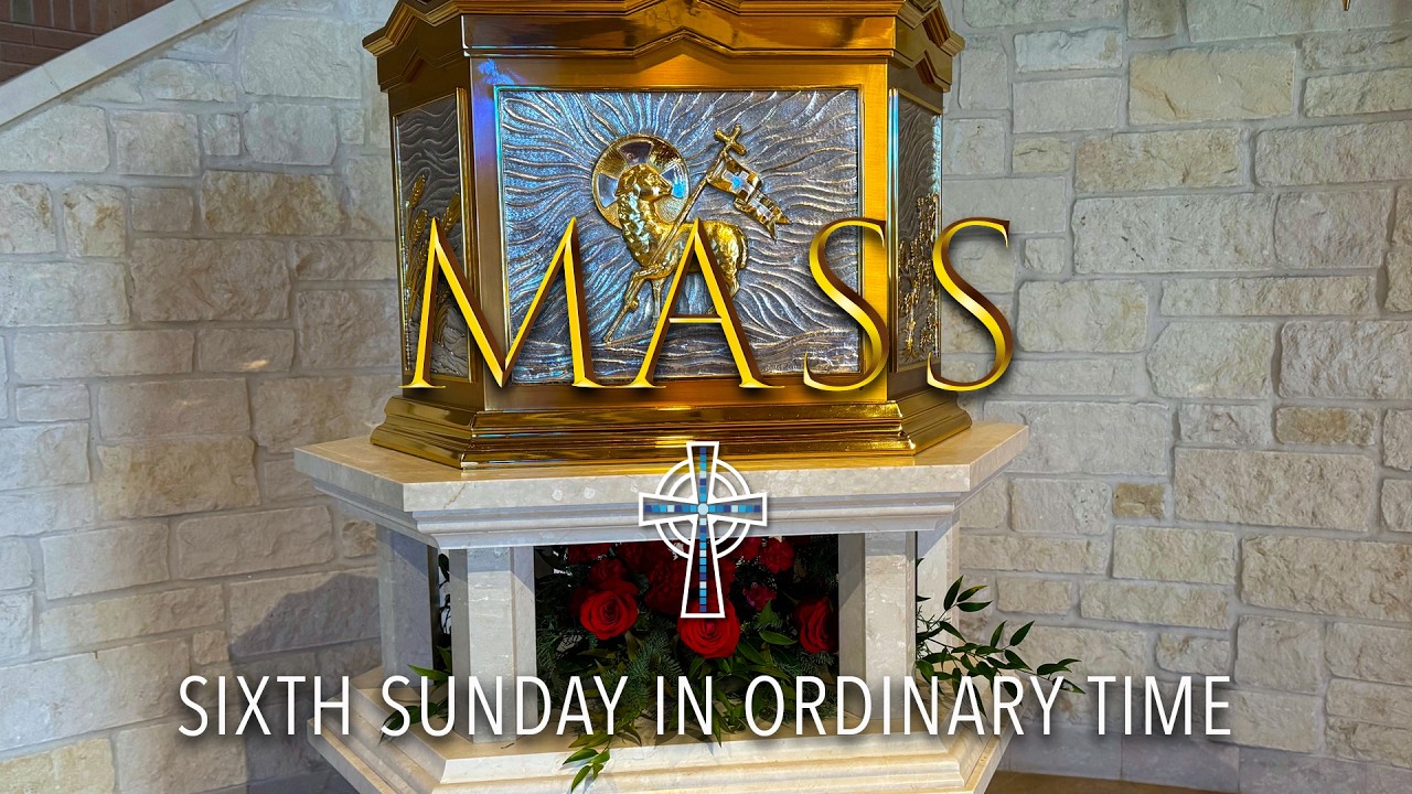 Sat 5pm Mass - The Sixth Sunday in Ordinary Time - February 14, 2026