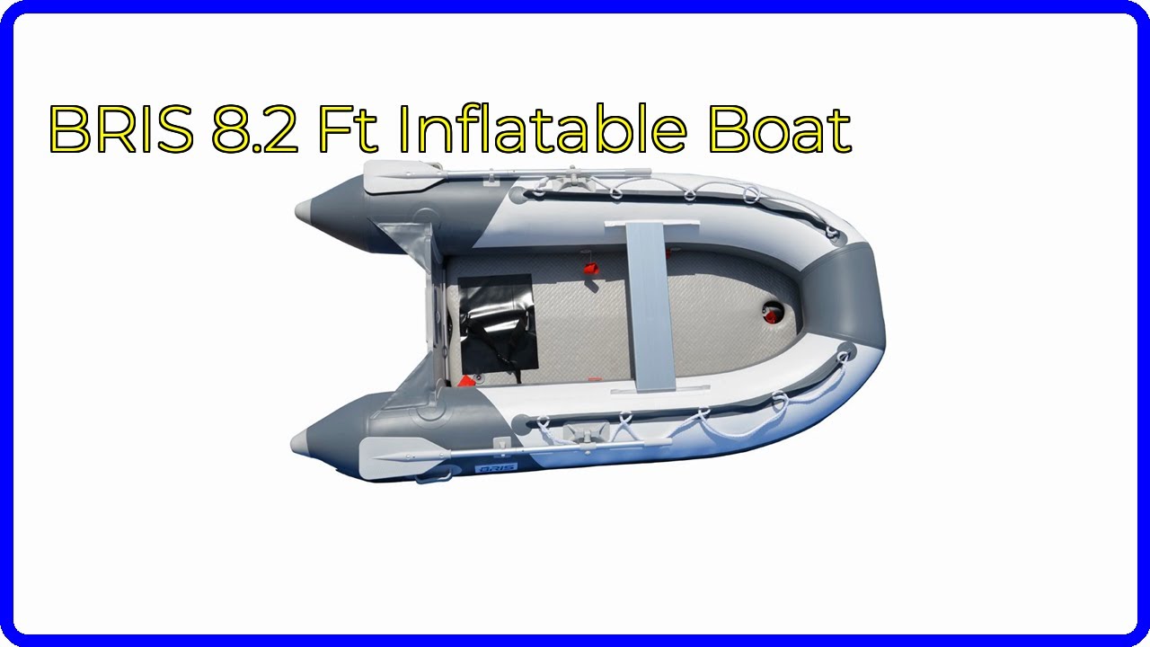 REVIEW (2026): BRIS 8.2 Ft Inflatable Boat. First Look.