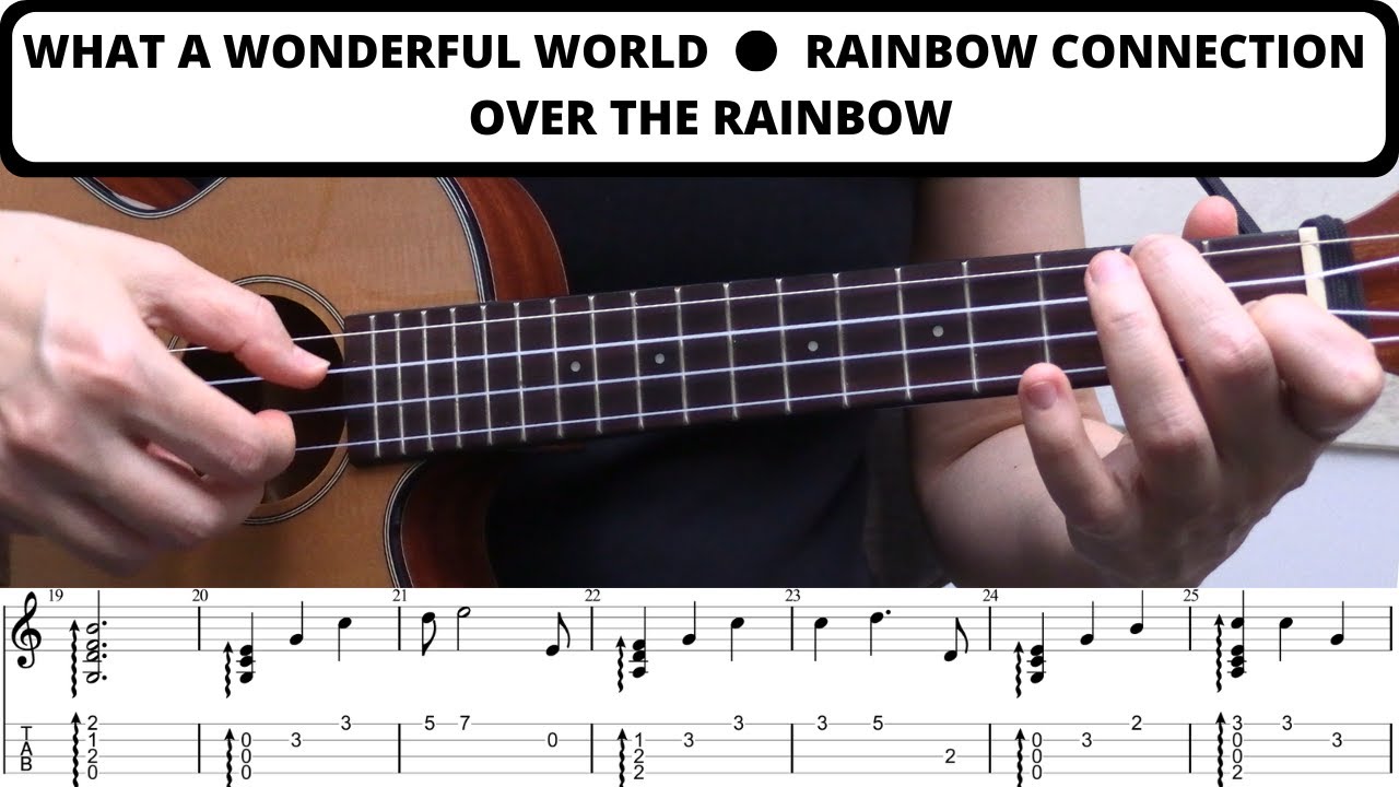 What A Wonderful World, Rainbow Connection & Over The Rainbow 🌈 Ukulele Fingerstyle Tabs & Tutorial