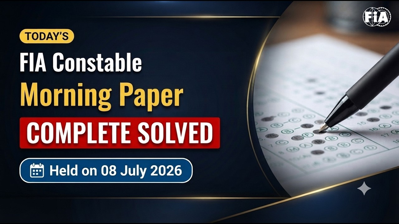 Today's FIA Sub-Inspector (BS-14) Morning Paper held on 08 July 2026 Complete Solved | FIA Papers
