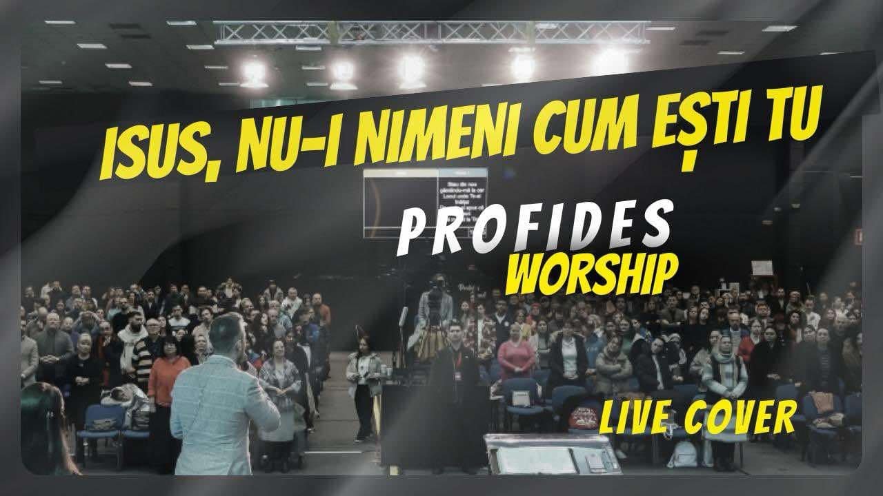Isus, nu-i nimeni cum esti Tu || Profides (Live Cover)