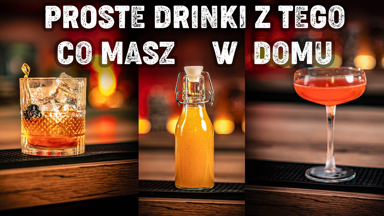 PROSTE DRINKI Z TEGO CO MASZ W DOMU - CZEŚĆ 1 - Alkoholove101