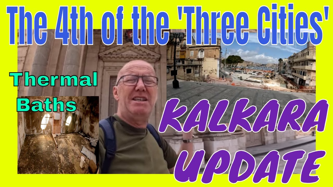 Kalkara Update & Adventure to Bighi Thermal Baths, MALTA