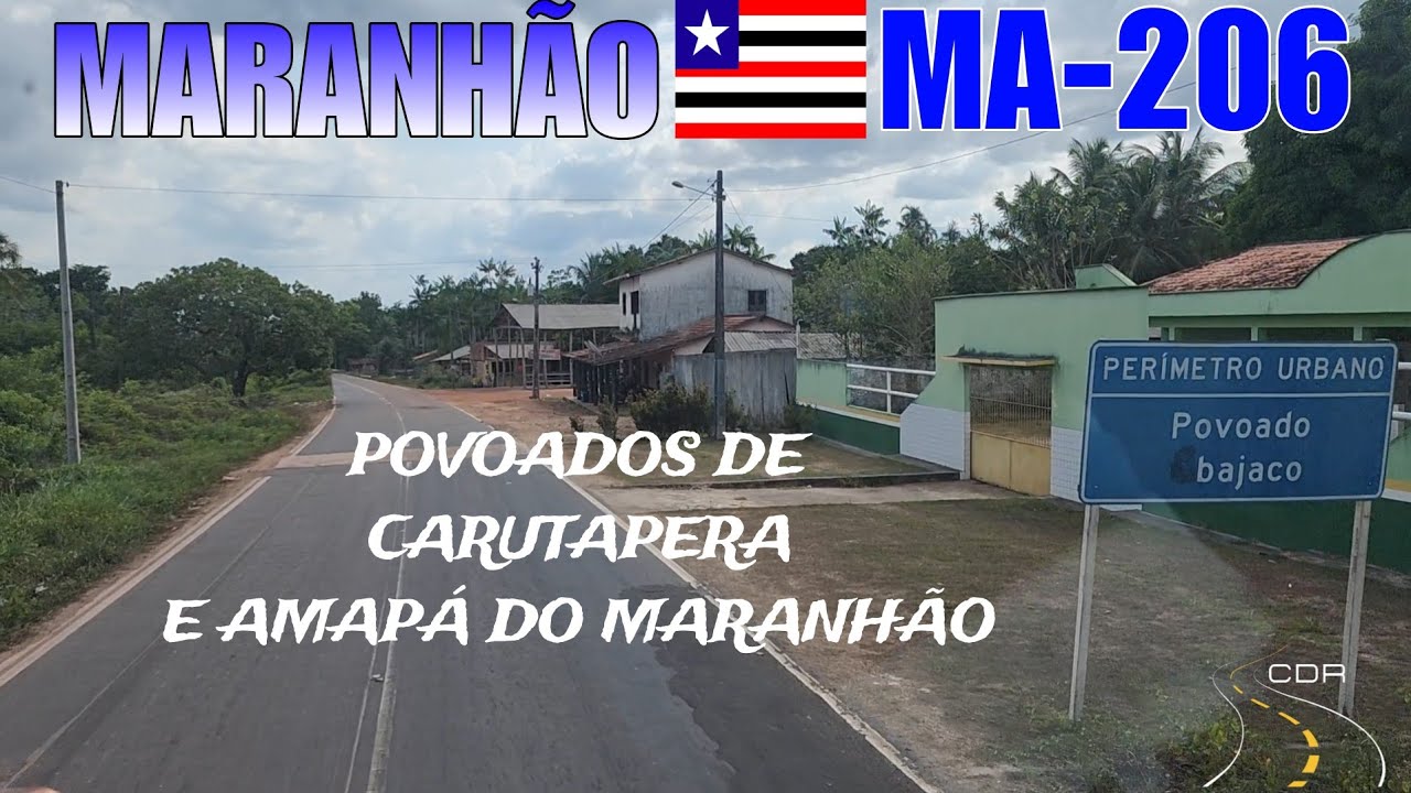 Conheçam alguns povoados de Carutapera e Amapá do Maranhão, ao longo da MA-206.