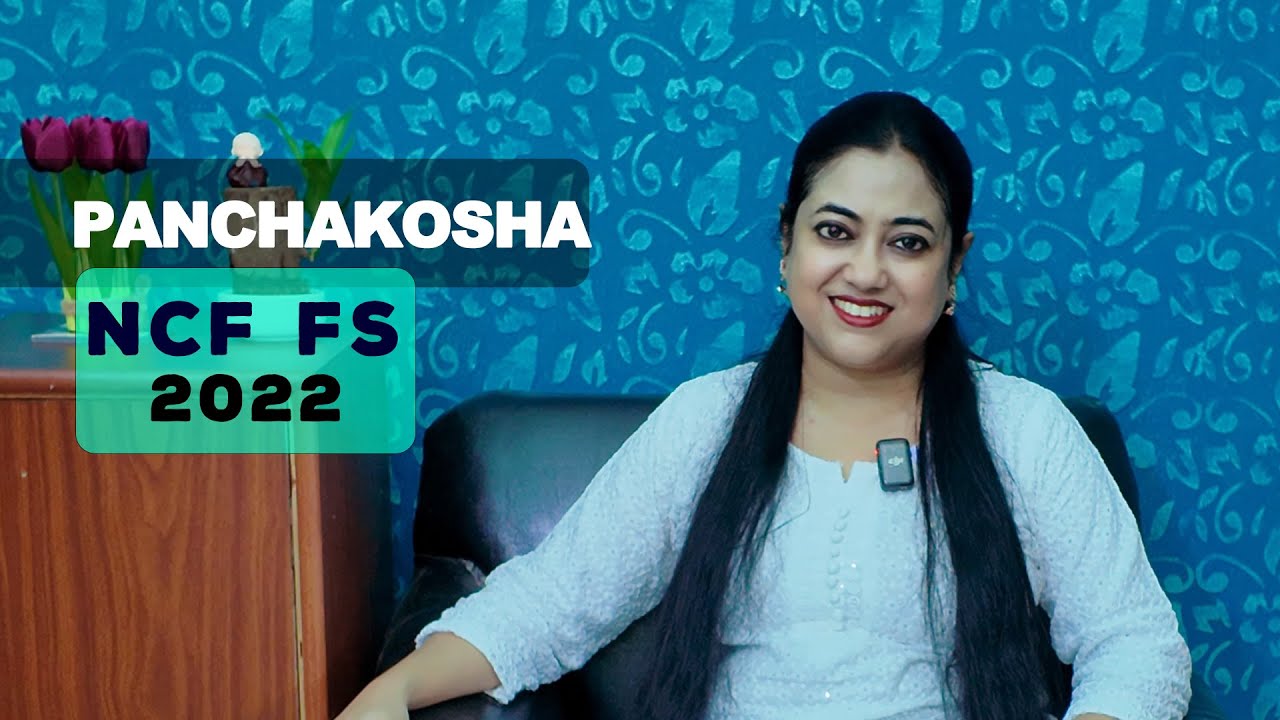 Panchakosha | NCF FS 2022 | Holistic development in ECCE | NCF awareness for parents | Early Years 
