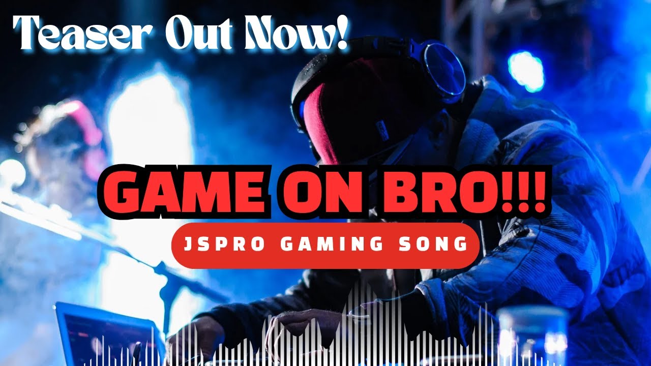GAME ON BRO!!! &ndash; 2700 Subscribers Special Song Teaser | Jspro Gaming