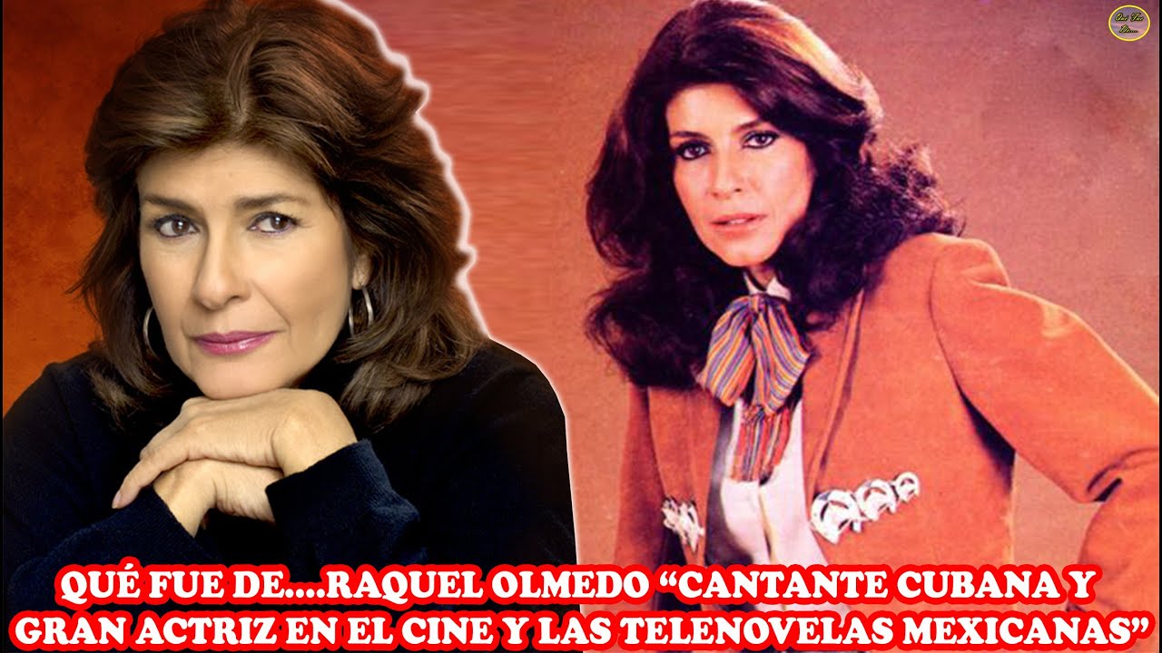 QUE FUE DE... RAQUEL OLMEDO 