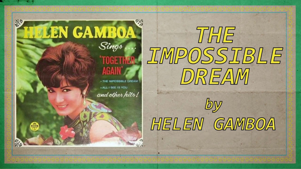 Helen Gamboa - The Impossible Dream (Lyrics Video)