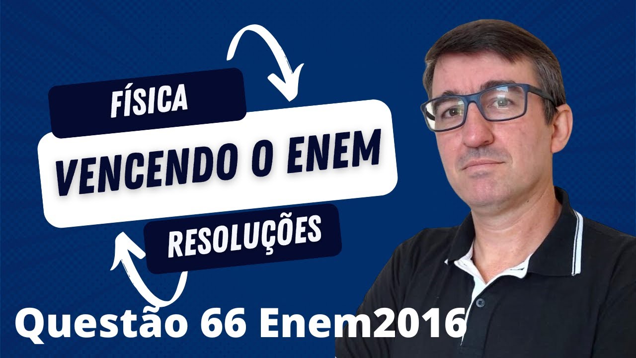 Vencendo o Enem! Quest&atilde;o 66 Enem2016