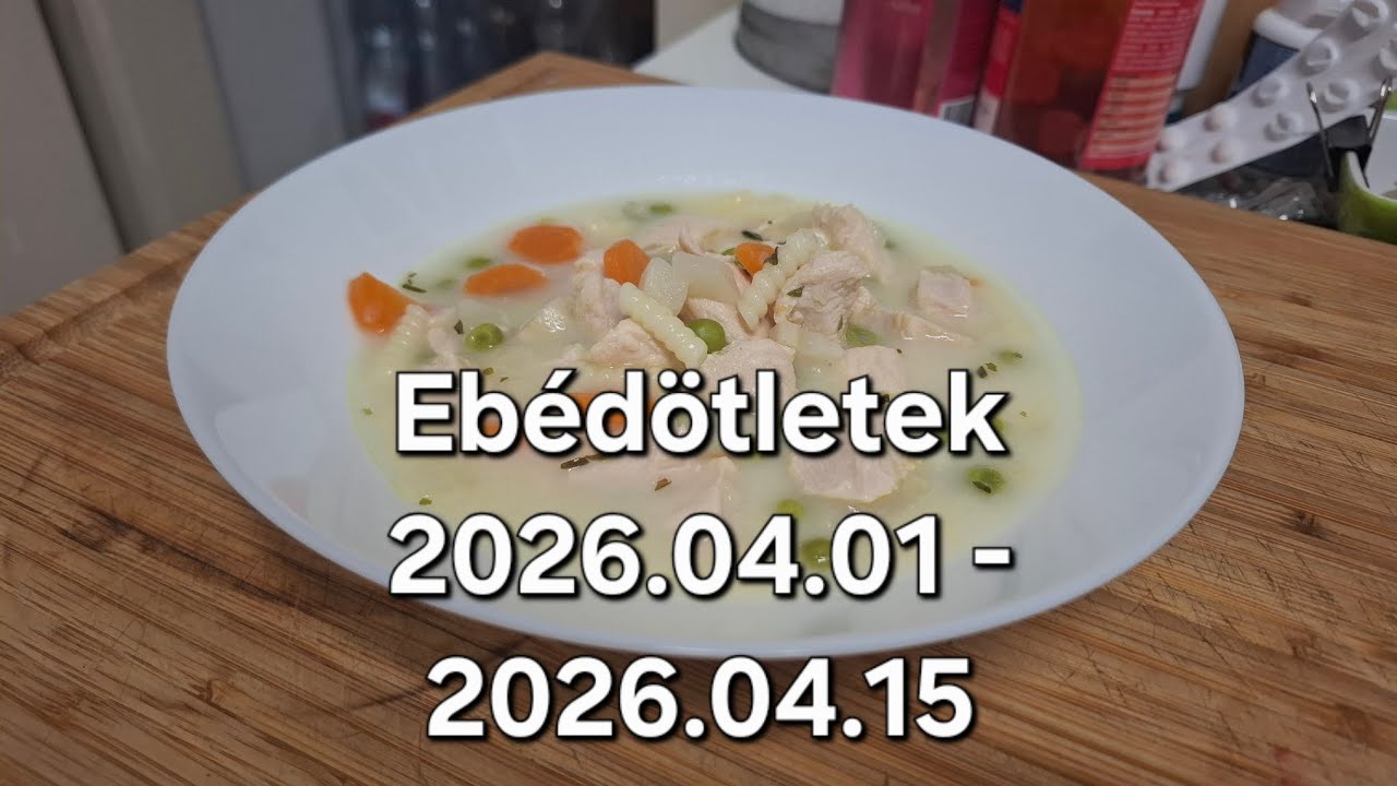Eb&eacute;d&ouml;tletek - Mit főztem, s&uuml;t&ouml;ttem 2026.04.01 &eacute;s 15 k&ouml;z&ouml;tt #eb&eacute;d&ouml;tlet 