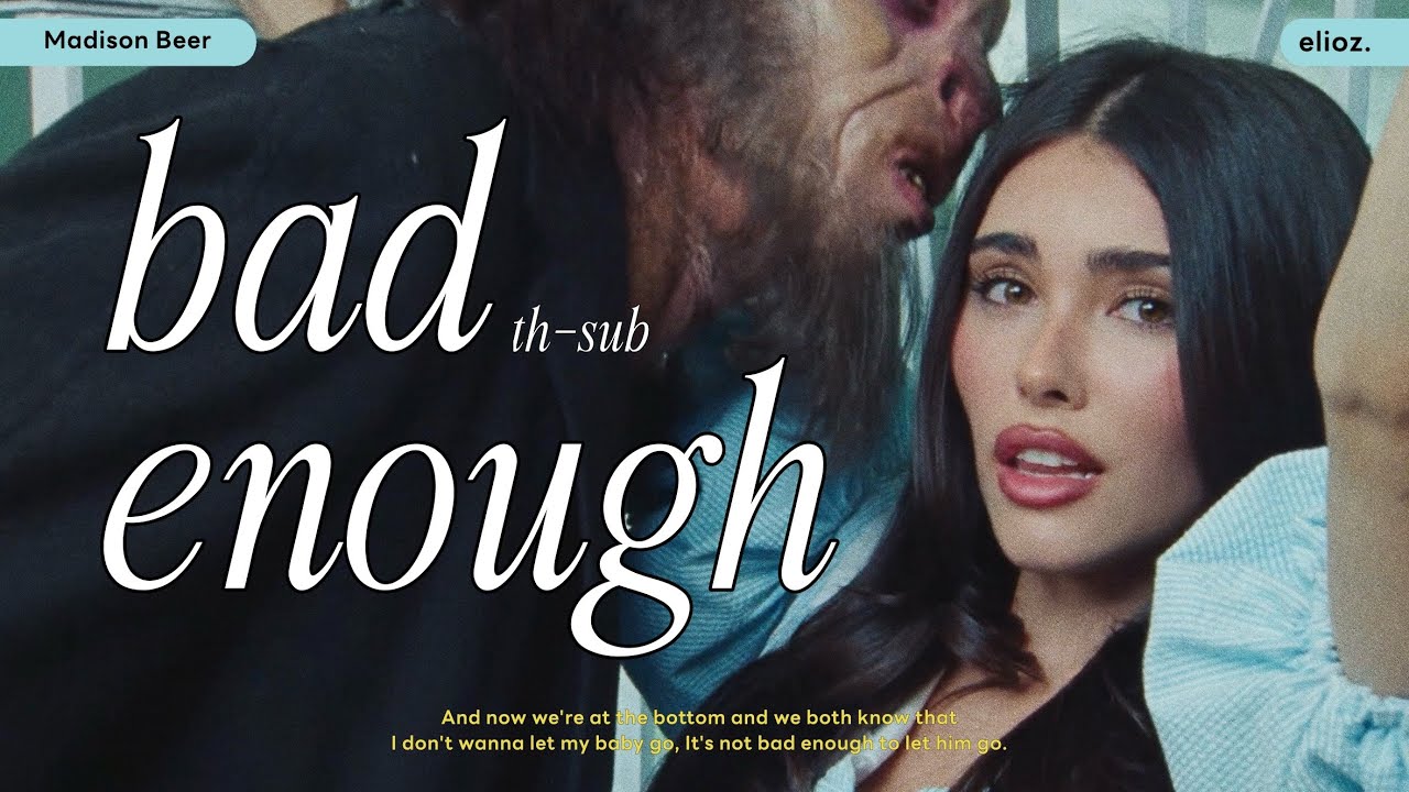 [THAISUB] bad enough - Madison Beer แปลเพลง