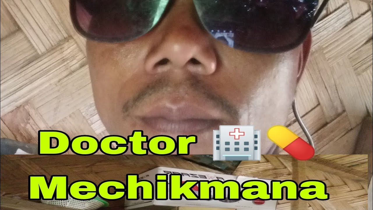 Doctor 🏥💊 Mechikmana mikcha Biji Suna re,a dakmike
