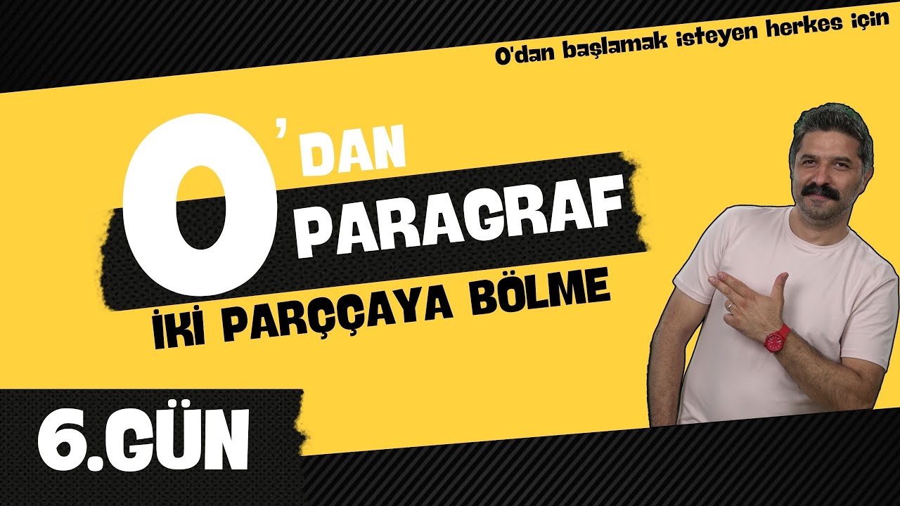 6.GÜN / İki Parçaya Bölme / 0'DAN PARAGRAF KAMPI / RÜŞTÜ HOCA