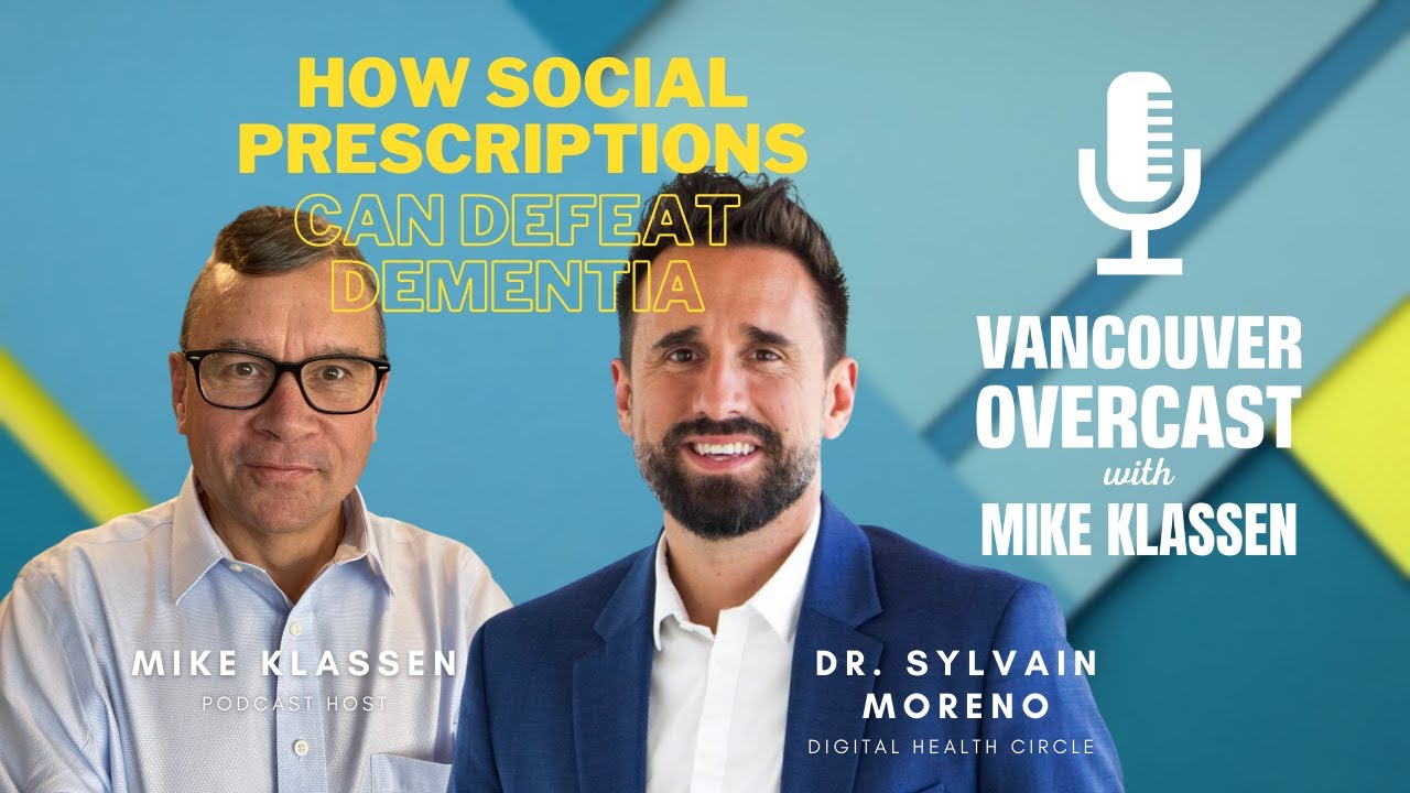 Vancouver Overcast with Mike Klassen (Episode 14):  Dr. Sylvain Moreno on defeating dementia