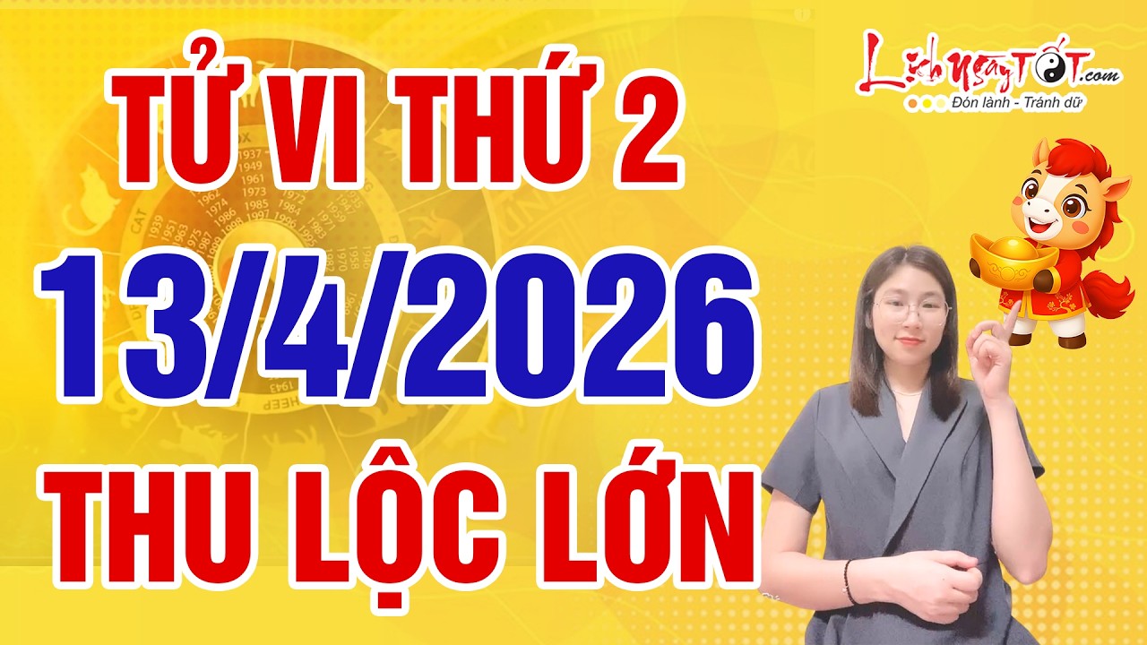 Tử Vi H&agrave;ng Ng&agrave;y 13/4/2026 Thứ 2 Th&aacute;nh Mẫu Cho Lộc 2 Con Gi&aacute;p Thu Mua Bạc V&agrave;ng Chất K&eacute;t Trong Nh&agrave;