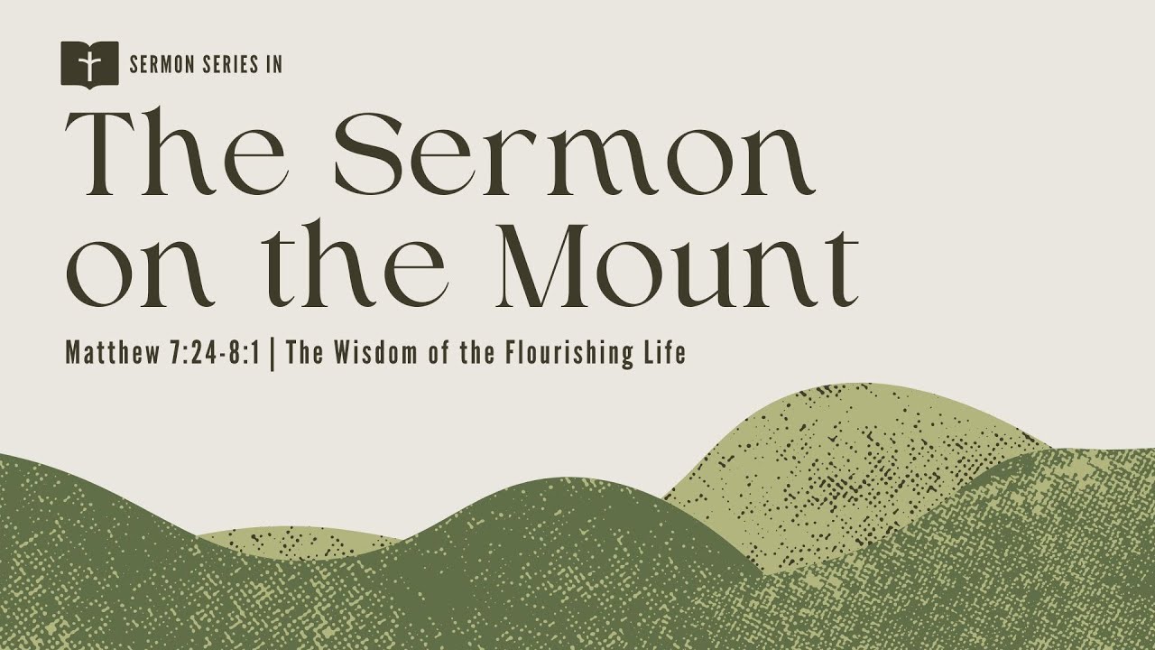 The wisdom of the flourishing life | Sermon on the Mount | 25th January 2026