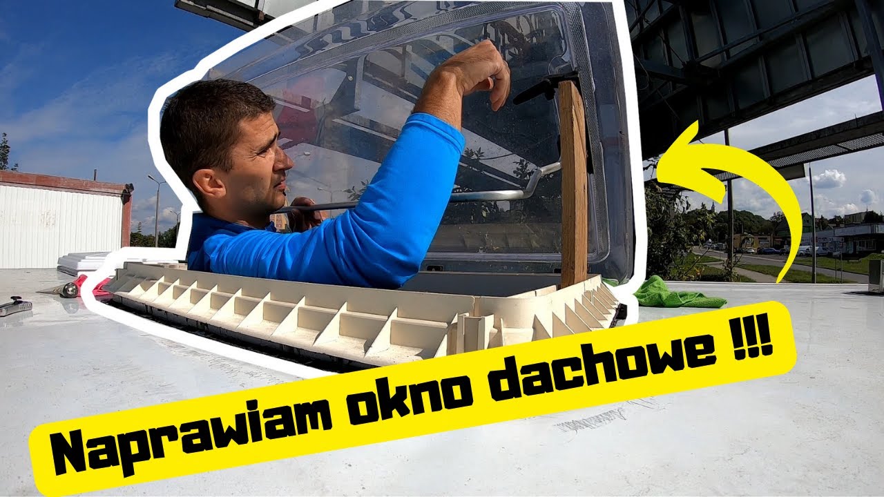 Naprawiam okno dachowe w przyczepie kempingowej !!! Okno Dometic HEKI 2 !!! (#24)