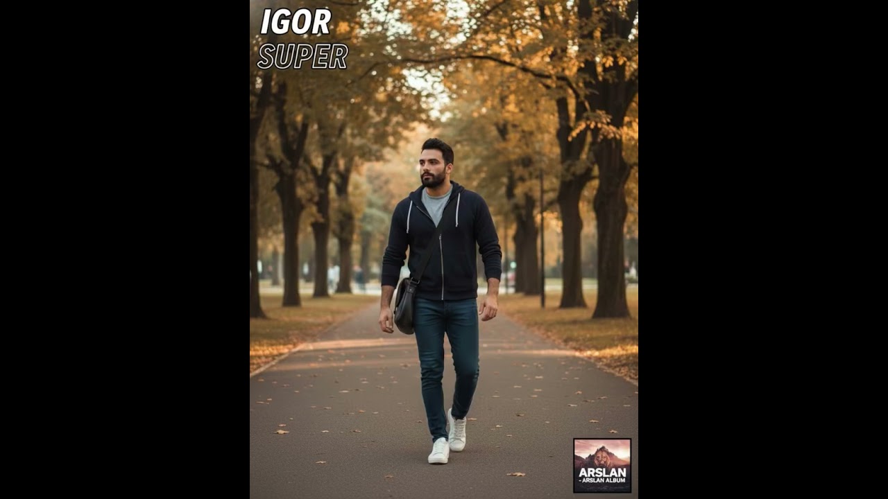 IGOR SUPER - ARSLAN