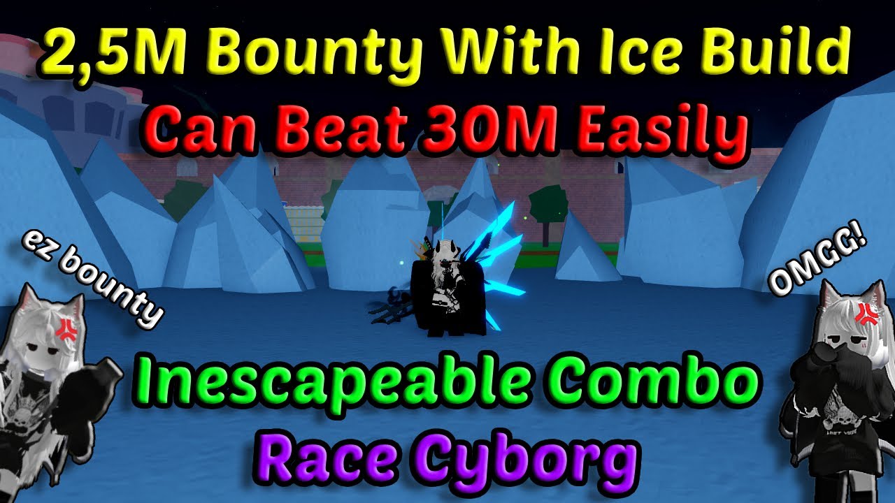 This Build Ice Combo With Cyborg 2,5M Bounty Can Beat 30M So Easily Blox Fruits Bounty Hunting