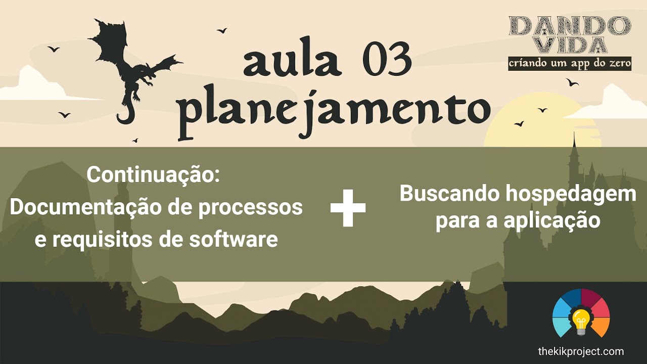 Dando vida [Aula 03] Continua&ccedil;&atilde;o da documenta&ccedil;&atilde;o de processos e requisitos de software