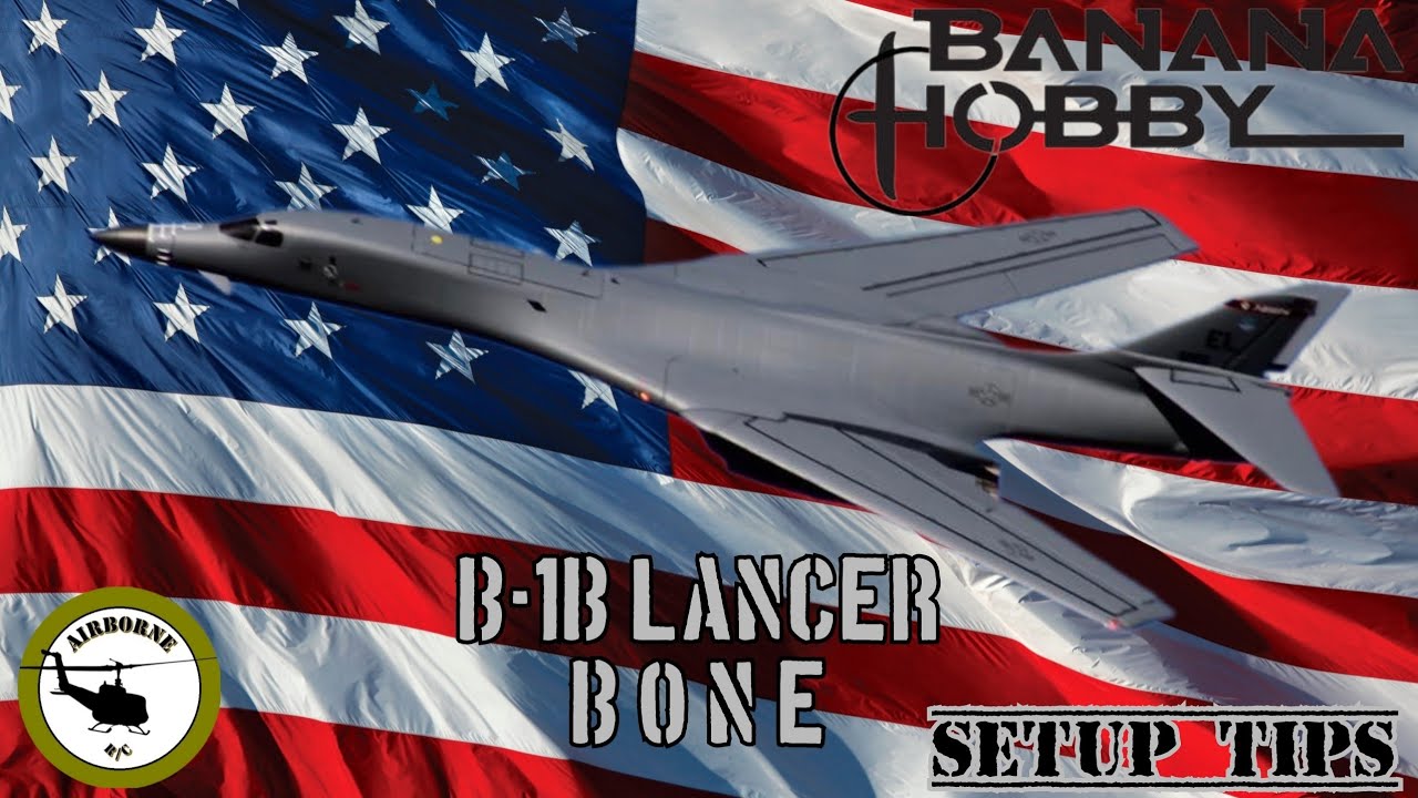 Xfly B-1 Lancer From Banana Hobby Tips and Tricks