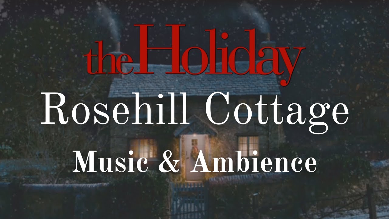 The Holiday | Christmas at Rosehill Cottage | Peaceful Night Music and Ambience