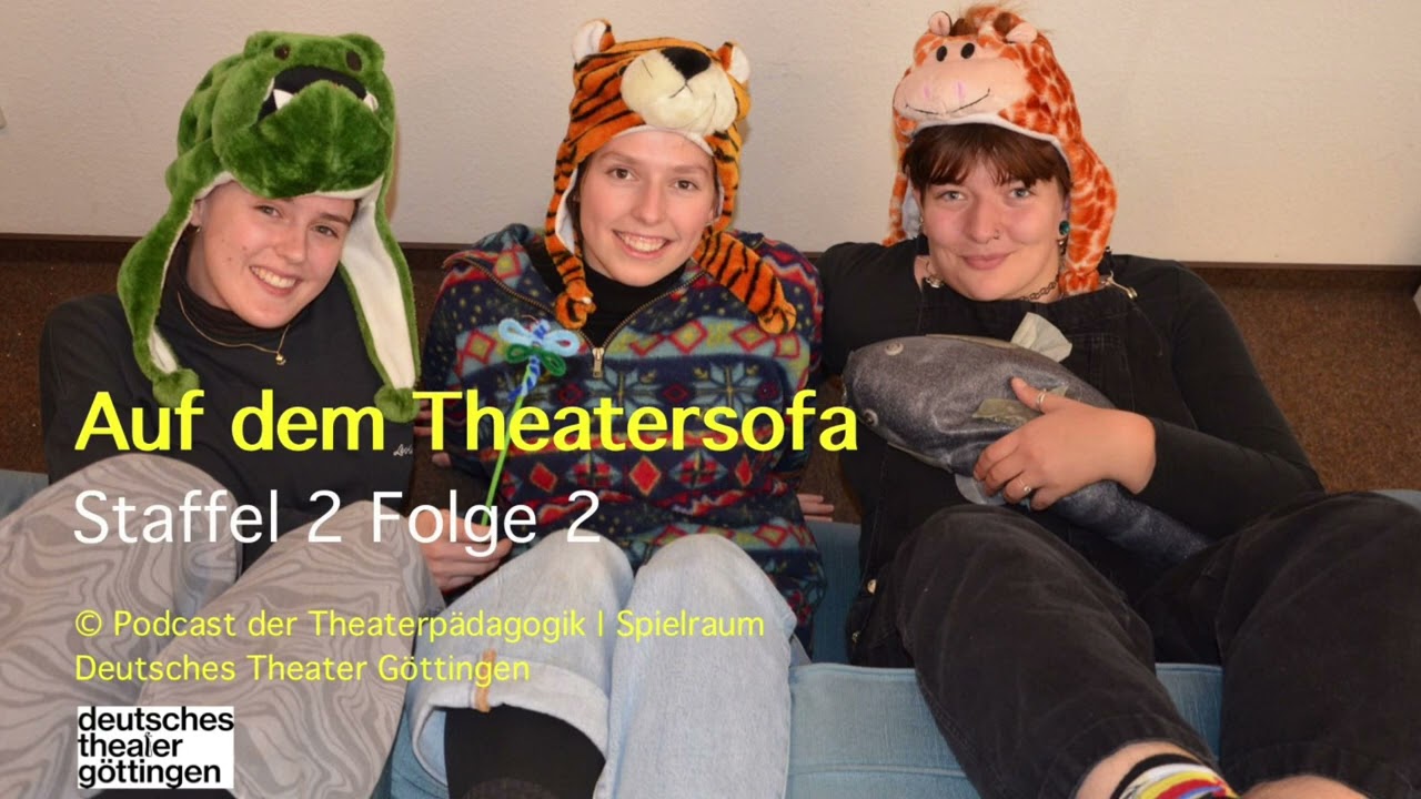 Auf dem Theatersofa - Junge Menschen am Theater (Staffel 2 Folge 2 mit Anne und Kira)