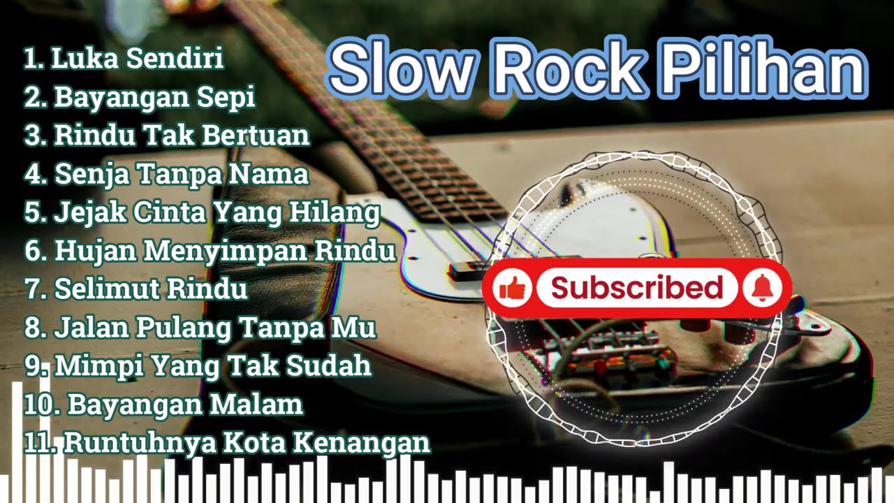 Lagu Slow Rock Terbaik Santai Dengan Nada Kuat