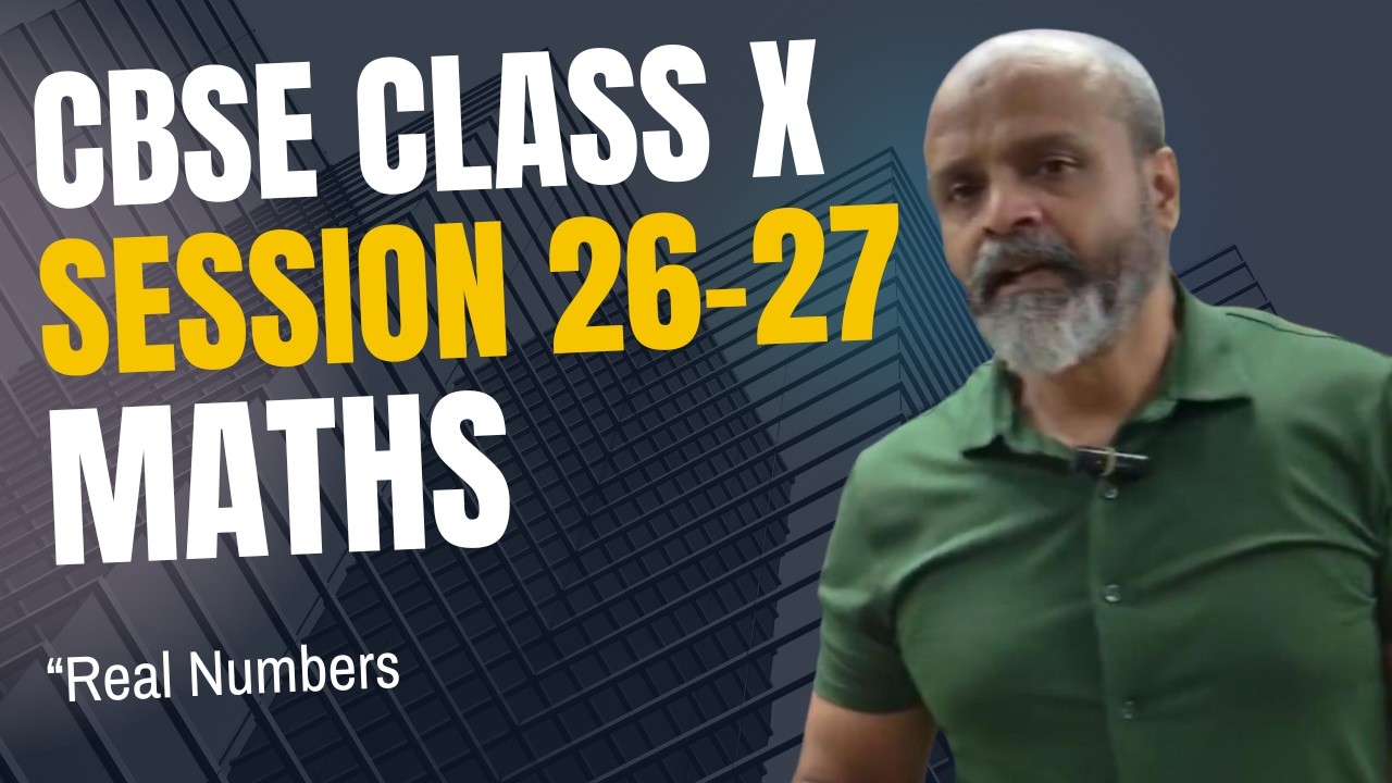 Real Numbers for Class 10 CBSE 2026-27 Part 3