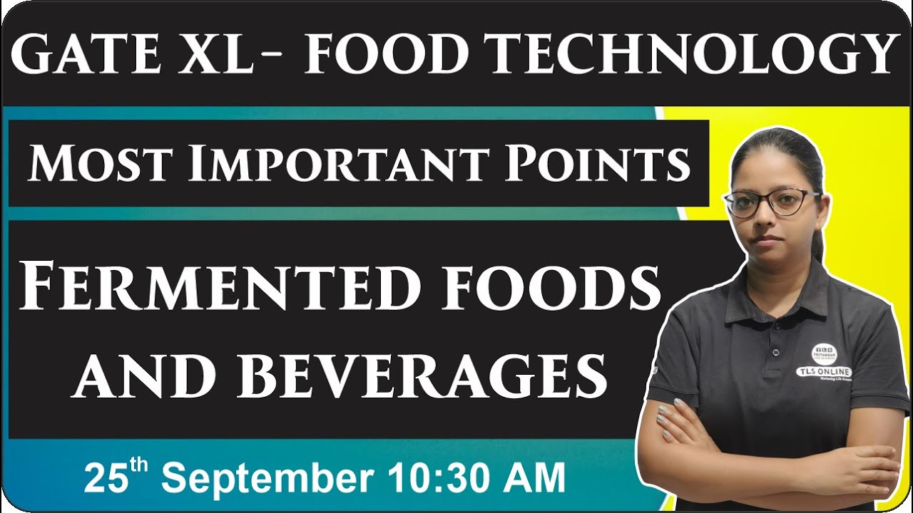 GATE XL-Food Technology | Most Important Points | Fermented foods & beverages | Vandana Sharma