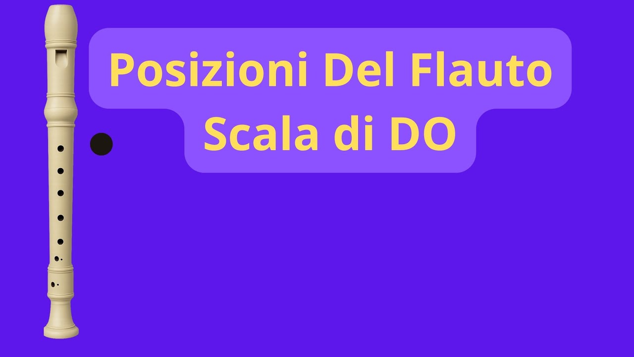 Posizioni del flauto – Scala di Do 🎶