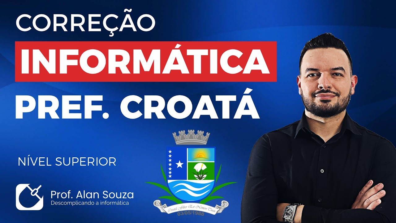 CORREÇÃO DA PROVA DE INFORMÁTICA - PREF. CROATÁ [NÍVEL SUPERIOR]
