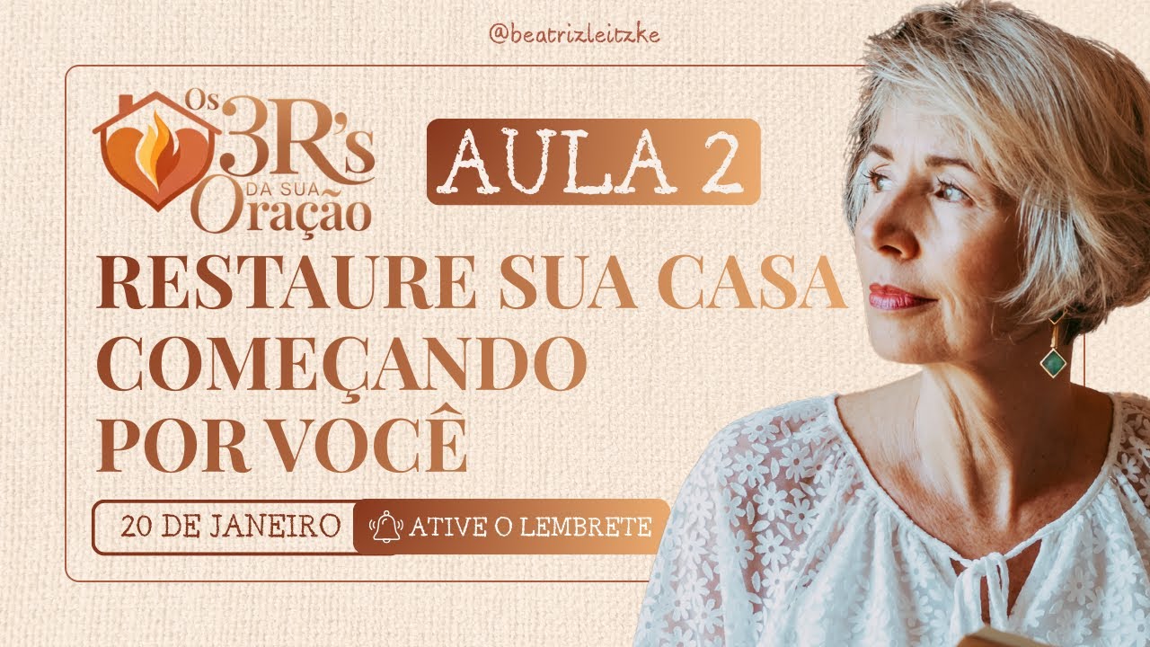 Aula 02 - Restaure sua casa começando por você