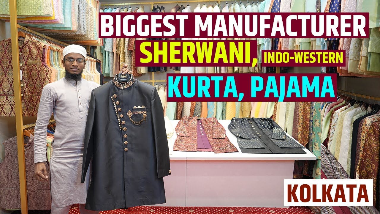Biggest Manufacturer of Sherwani, Kurta, Pajama, Indo-Western in Kolkata, Barabazar