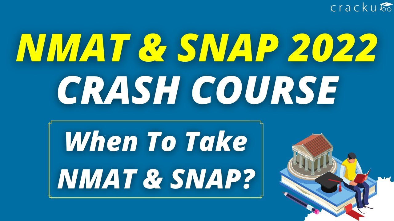SNAP & NMAT 2022 Crash Course | When to take NMAT & SNAP?
