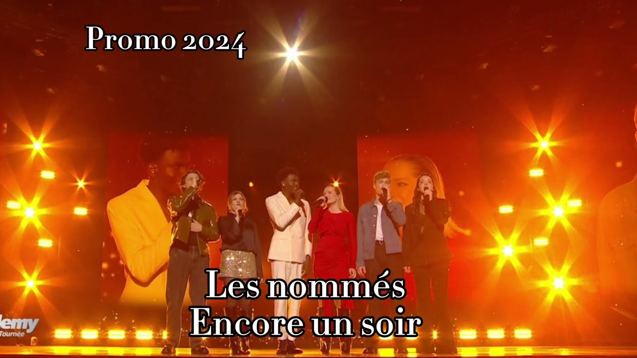 Les nommés - Encore un soir ( Star ac 2024 )