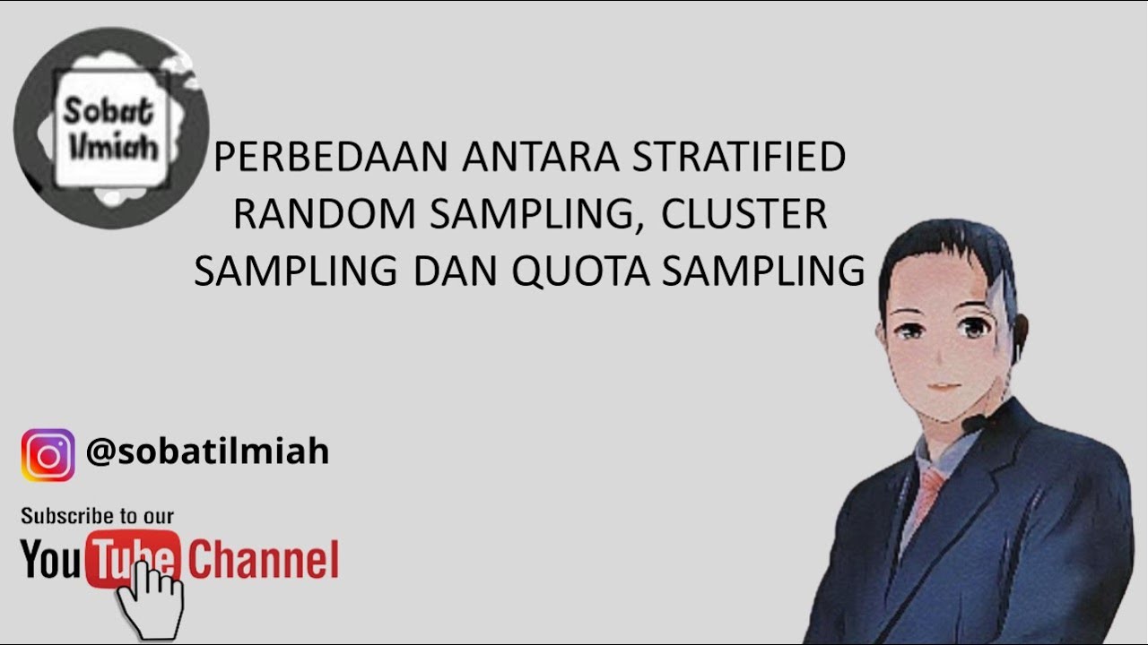 Perbedaan Stratified Random Sampling Cluster Sampling dan Quota Sampling