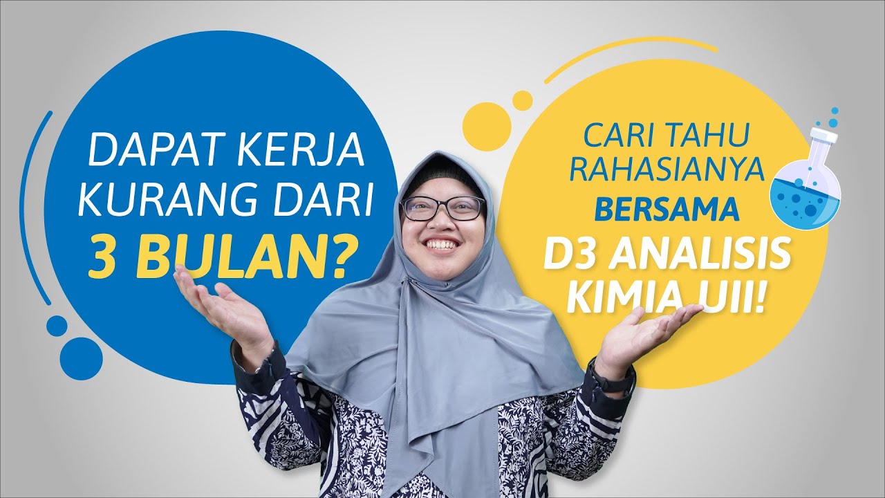 Rahasia Dapat Kerja Kurang dari 3 Bulan Prodi D3 Analisis Kimia UII!