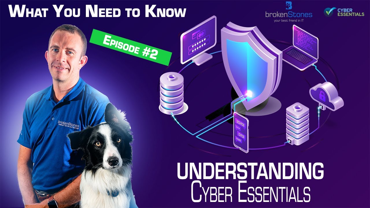 Understanding Cyber Essentials - The Complete DIY Guide on certifying to Cyber Essentials -Episode 2