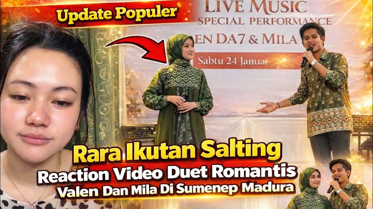 Rara Salting! Habis Reaction Duet Romantis Valen & Mila di Sumenep Madura